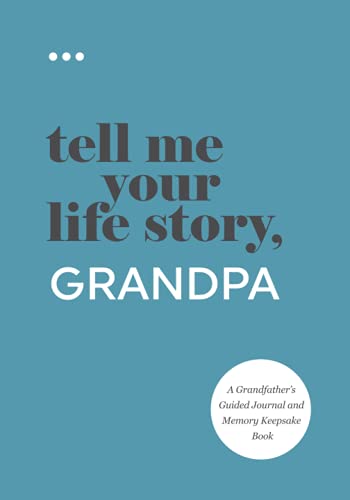 Tell Me Your Life Story, Grandpa